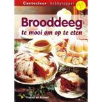 Brooddeeg, te mooi om op te eten / Cantecleer hobbytopper, Boeken, Verzenden, Zo goed als nieuw, Y. de Kramer