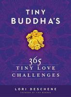 9780062385857 Tiny Buddhas 365 Tiny Love Challenges, Zo goed als nieuw, Lori Deschene, Verzenden