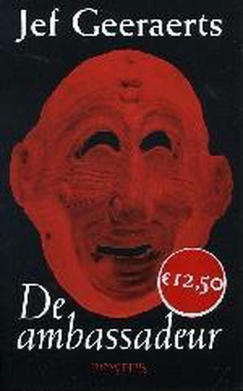 De ambassadeur 9789044602432 Jef Geeraerts, Boeken, Romans, Gelezen, Verzenden