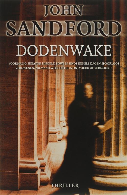 Dodenwake 9789022991749 John Sandford, Boeken, Thrillers, Gelezen, Verzenden