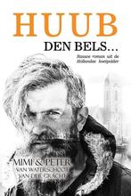 HUUB, DEN BELS... - Rauwe roman uit de Hollandse koeipolder, Verzenden, Gelezen, Peter Van Der Gracht