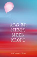 Als er niets meer klopt 9789083027890 Ineke Marsman-Polhuijs, Boeken, Verzenden, Gelezen, Ineke Marsman-Polhuijs