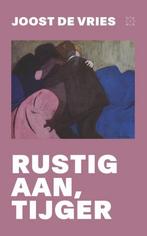 Rustig aan, tijger 9789493168282 Joost de Vries, Boeken, Verzenden, Gelezen, Joost de Vries
