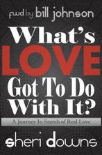 Whats Love Got to Do with It? 9781622958337 Sheri Downs, Boeken, Gelezen, Sheri Downs, Verzenden