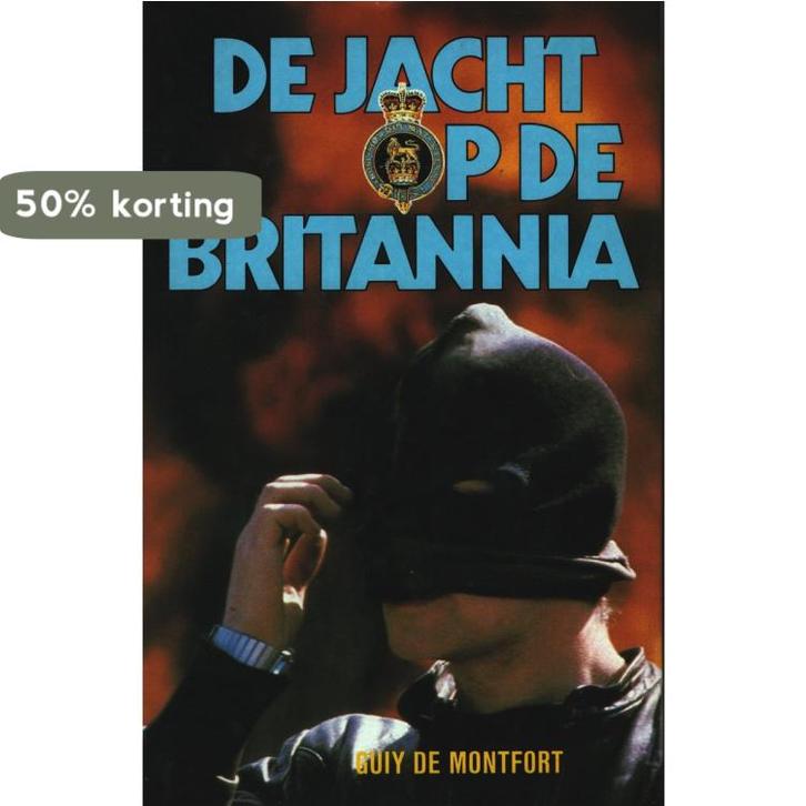 Jacht op de britannia 9789010041852 Montfort, Boeken, Overige Boeken, Gelezen, Verzenden
