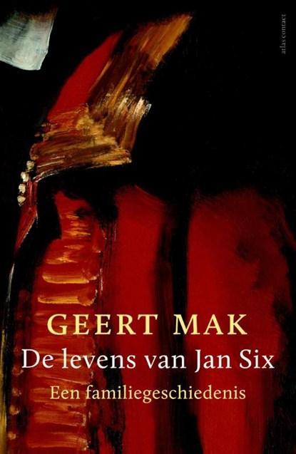 De levens van Jan Six | 9789045027760 | Geert Mak, Boeken, Literatuur, Zo goed als nieuw