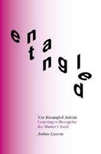9781999836825 The Entangled Activist Anthea Lawson, Boeken, Studieboeken en Cursussen, Nieuw, Verzenden, Anthea Lawson
