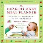 The healthy baby meal planner by Annabel Karmel (Paperback), Gelezen, Annabel Karmel, Verzenden