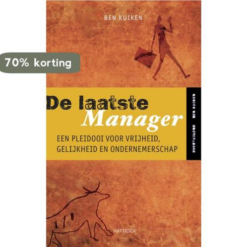 De laatste manager 9789077881767 Ben Kuiken, Boeken, Economie, Management en Marketing, Gelezen, Verzenden