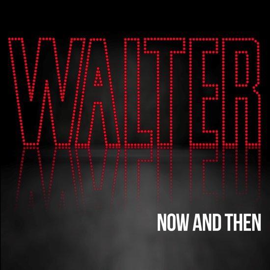 Walter - Now And Then - CD, Cd's en Dvd's, Cd's | Overige Cd's, Verzenden