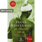 El negro en ik / Olympus 9789046700853 Frank Westerman, Boeken, Verzenden, Gelezen, Frank Westerman