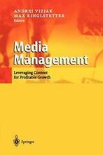 Media Management : Leveraging Content for Profitable Growth., Verzenden, Zo goed als nieuw, Vizjak, Andrej