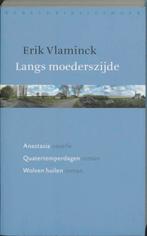 Langs moederszijde / Het schismatieke schrijven / 1, Verzenden, Gelezen, Erik Vlaminck