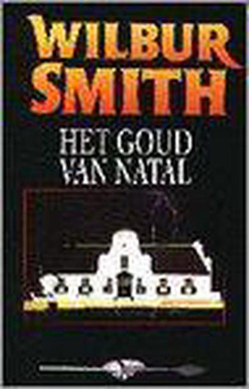 het goud van Natal - Wilbur Smith  -  Wilbur Smith, Boeken, Thrillers, Gelezen, Verzenden