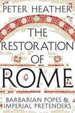 The Restoration of Rome 9780230700154, Boeken, Verzenden, Gelezen, Lecturer in History P J Heather