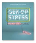 Gek op stress 9789090305684, Boeken, Verzenden, Zo goed als nieuw