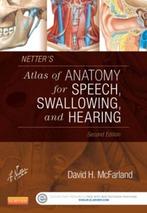 9780323239820 | Netters Atlas of Anatomy for Speech, Swa..., Boeken, Nieuw, Verzenden