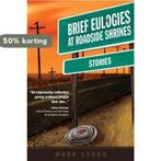 Brief Eulogies at Roadside Shrines 9780983918875 Mark Lyons, Verzenden, Gelezen, Mark Lyons