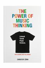 The Power of Music Thinking 9789063696306 Christof Zürn, Verzenden, Zo goed als nieuw, Christof Zürn