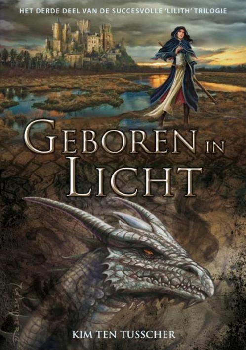 Geboren in licht / De Lilith trilogie / 3 9789490767037, Boeken, Fantasy, Zo goed als nieuw, Verzenden