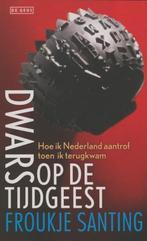 Dwars op de tijdgeest, Ophalen of Verzenden, Nieuw