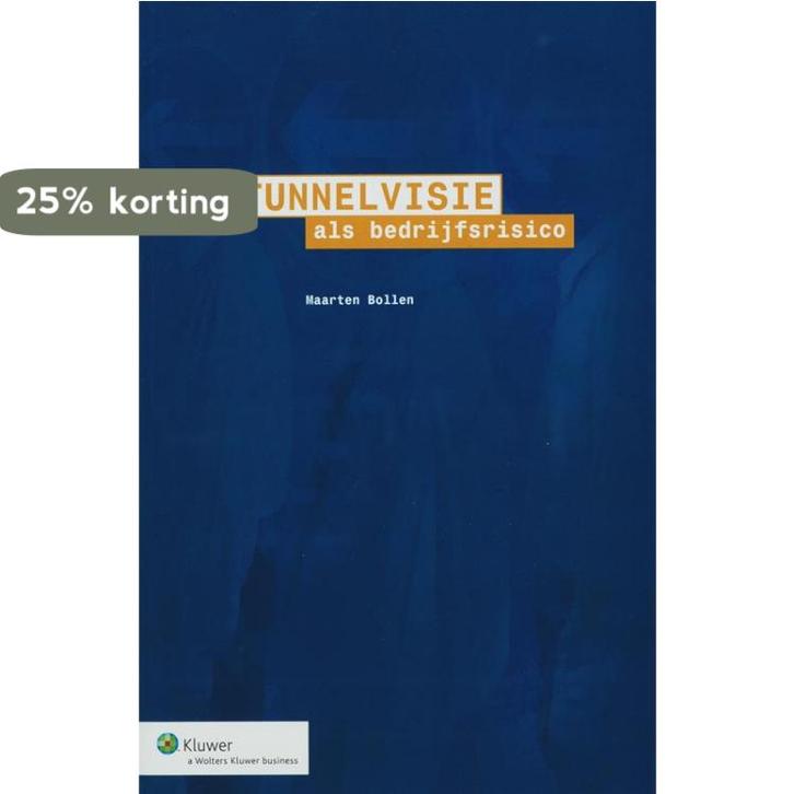 Tunnelvisie als bedrijfsrisico 9789013038682 M. Bollen, Boeken, Wetenschap, Gelezen, Verzenden