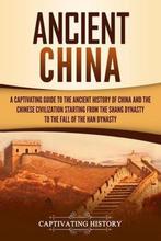 Ancient Asia- Ancient China 9781795407397, Boeken, Verzenden, Zo goed als nieuw, Captivating History