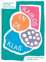 9789090367804 Kairos in de klas | Tweedehands, Verzenden, Zo goed als nieuw, Monique van den Heuvel
