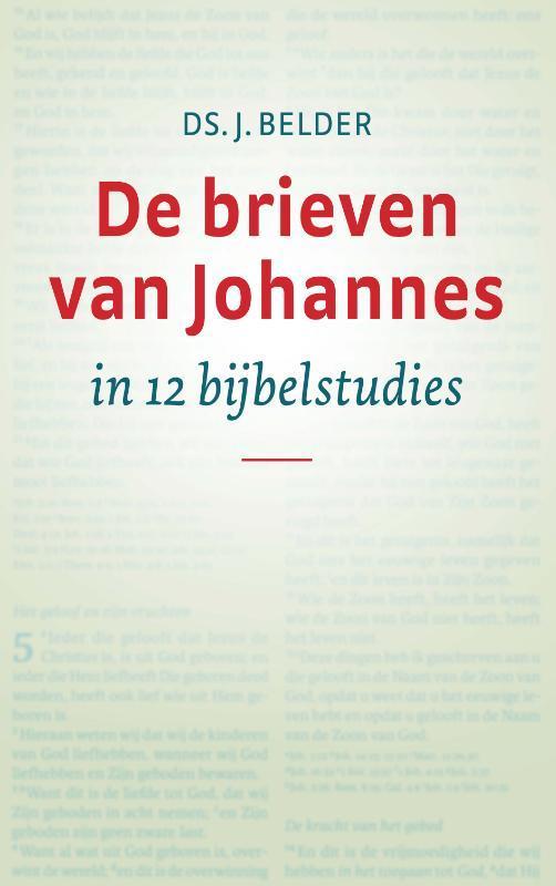 De brieven van Johannes 9789088971693 J. Belder, Boeken, Godsdienst en Theologie, Gelezen, Verzenden