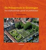 De Prinsentuin in Groningen 9789464711264 Edward Houting, Verzenden, Zo goed als nieuw, Edward Houting