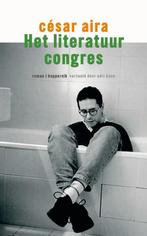 Het literatuurcongres 9789083237039 César Aira, Verzenden, Gelezen, César Aira