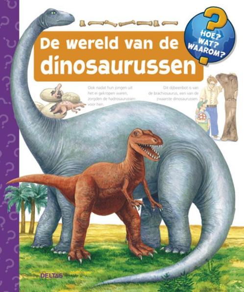 De wereld van de dinosaurussen / Hoe? Wat? Waarom?, Boeken, Overige Boeken, Gelezen, Verzenden