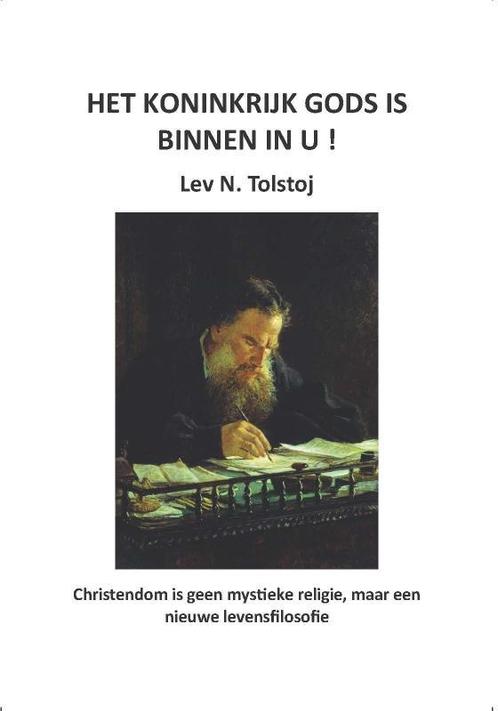 Het Koninkrijk Gods is binnen in U! / Tolstojwerken / 24, Boeken, Godsdienst en Theologie, Zo goed als nieuw, Verzenden