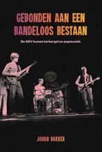 9789033801662 Gebonden aan een bandeloos bestaan, Verzenden, Nieuw, Johan Bakker