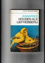 Kanaries houden als liefhebberij 9789003965301 Mark, Boeken, Verzenden, Gelezen, Mark