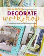Decorate Workshop 9781906417772 Holly Becker, Boeken, Verzenden, Gelezen, Holly Becker