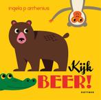 Kijk beer! 9789025759216 Ingela P. Arrhenius, Verzenden, Gelezen, Ingela P. Arrhenius
