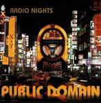 cd - Public Domain  - Radio Nights, Cd's en Dvd's, Verzenden, Zo goed als nieuw