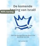 De komende koning van Israël 9789464682090 Aad Van Den Bos, Boeken, Verzenden, Zo goed als nieuw, Aad Van Den Bos