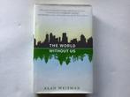 The World Without Us 9780312347291 Alan Weisman, Boeken, Verzenden, Gelezen, Alan Weisman