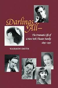 Darlings All---: The Dramatic Life of a New Yor. Smith,, Boeken, Biografieën, Zo goed als nieuw, Verzenden