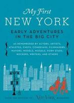 My first New York: early adventures in the big city : as, Gelezen, Founded in 1968, New York magazine covers, analyzes, and defines the news, culture, and personalities that make New York City the capital of almost everything.