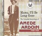 cd digi - Amede Ardoin - Mama, Ill Be Long Gone: The Com..., Zo goed als nieuw, Verzenden
