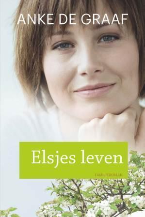 Elsjes leven 9789020534498 Anke de Graaf, Boeken, Streekboeken en Streekromans, Gelezen, Verzenden