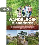 Groot wandelboek Vlaanderen 9789401469562 Michaël Cassaert, Verzenden, Zo goed als nieuw, Michaël Cassaert