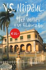 Het verlies van Eldorado / Eldorado 9789047100225, Verzenden, Zo goed als nieuw, V.S. Naipaul