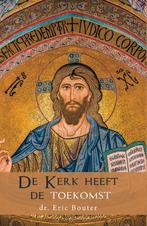 De kerk heeft de toekomst 9789059991644 Eric Bouter, Verzenden, Zo goed als nieuw, Eric Bouter