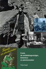 Frank, de ontdekkingsreiziger, botanicus en plantenzoeker, Boeken, Gelezen, Tine Cool, Verzenden