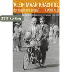 Klein maar krachtig, dat maakt ons uniek 9789035136090, Boeken, Politiek en Maatschappij, Verzenden, Gelezen, Ewout Klei