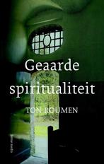 Geaarde spiritualiteit 9789089721631 Ton Roumen, Boeken, Verzenden, Zo goed als nieuw, Ton Roumen